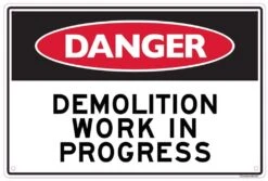 Sandleford Danger Demolition Work In Progress Sign